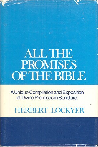 All the Promises of the Bible: A Unique Compila... B01N07KXGQ Book Cover
