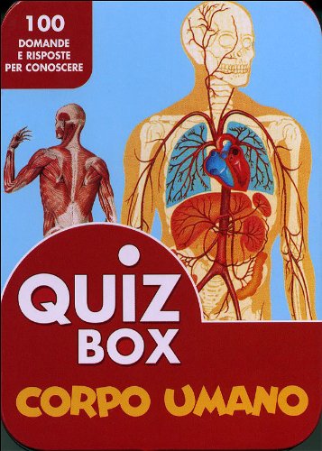 Corpo umano. 100 domande e risposte per conoscere. Ediz. illustrata Corpo umano. 100 domande e risposte per conoscere. Ediz. illustrata