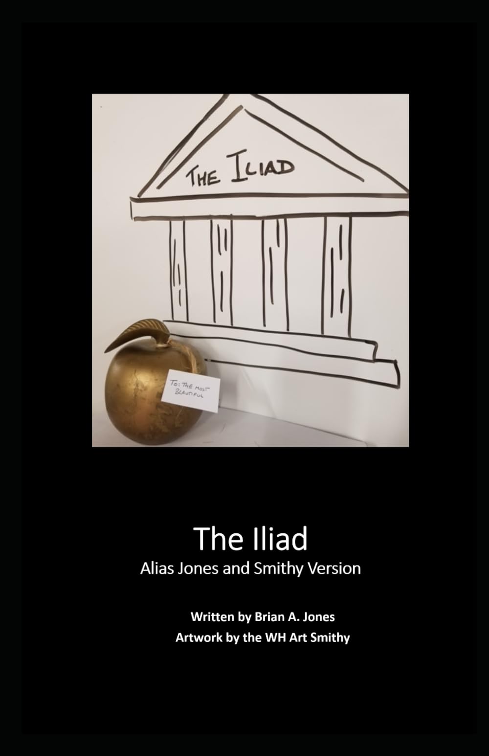 The Iliad: Alias Jones and Smithy Version