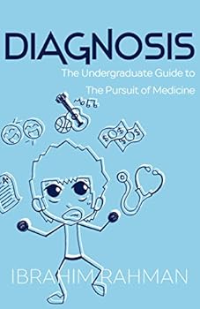 Paperback Diagnosis The Undergraduate Guide to the Pursuit of Medicine Book