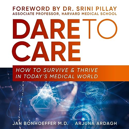 Dare to Care by Dr. Jan Bonhoeffer, Arjuna Ardagh episode artwork