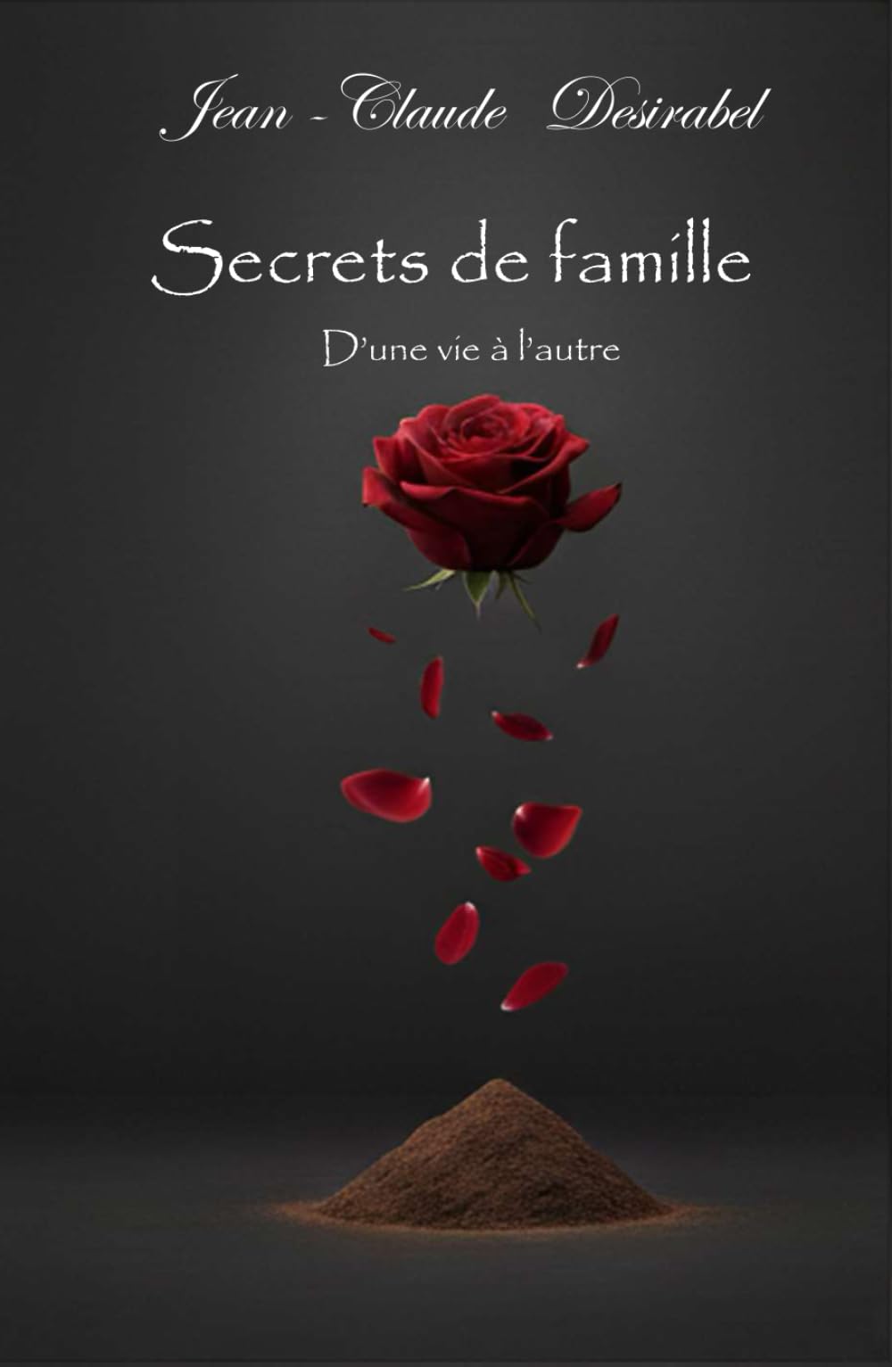 Secrets de famille: D'une vie à l'autre