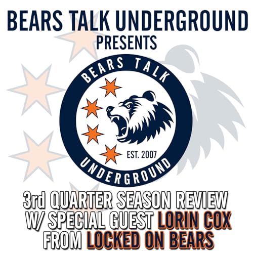 3rd Qtr Season Review w/Lorin Cox from Locked on Bears