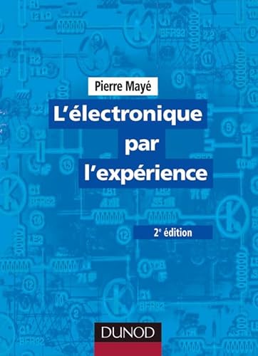 livre L'électronique par l'expérience - 2e éd.