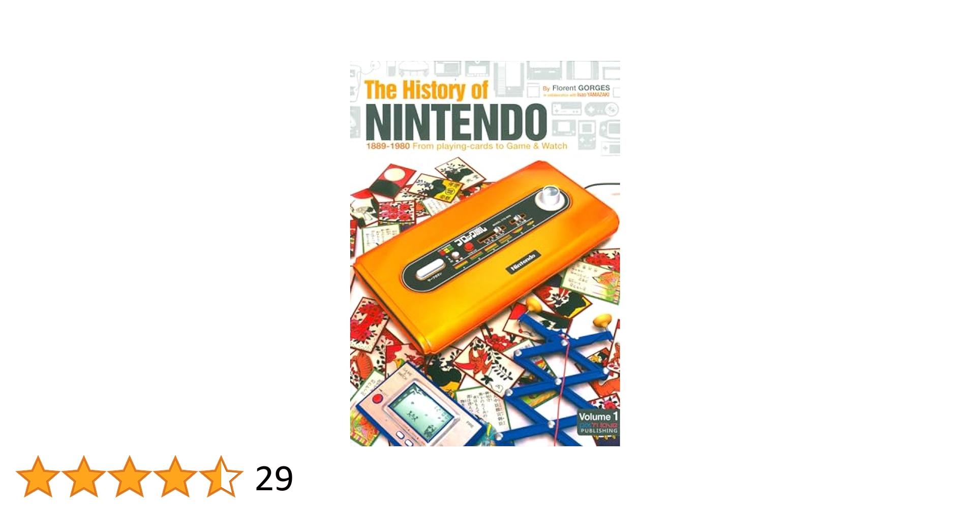 The History of Nintendo 1889-1980: Gorges, Florent, Yamazaki