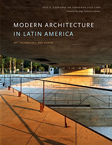 Modern Architecture in Latin America: Art, Technology, and Utopia (Joe R. and Teresa Lozano Long Lat - //coolthings.us