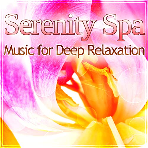 Amazon.co.jp Serenity Spa Music for Deep Relaxation, Natural Stress
