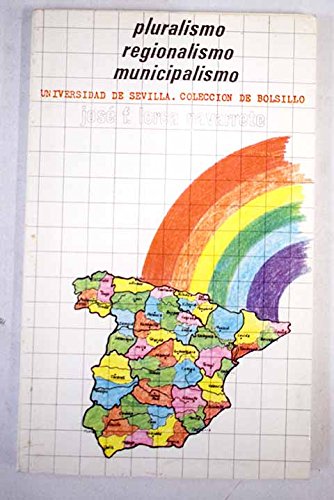 PLURALISMO, REGIONALISMO, MUNICIPAL (INSTITUCIONALES)