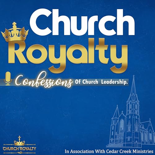 Church Royalty Podcast cover art