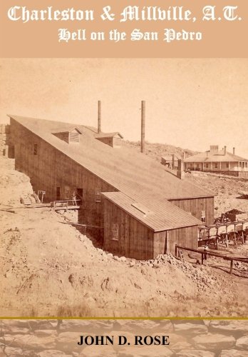 Charleston & Millville,A.T. Hell on the San Pedro
