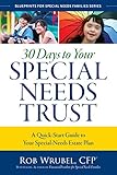 30 Days to Your Special Needs Trust: A Quick-Start Guide to Your Special-Needs Estate Plan