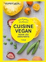 Cuisine vegan pour débutants - Super Sain 2263150277 Book Cover