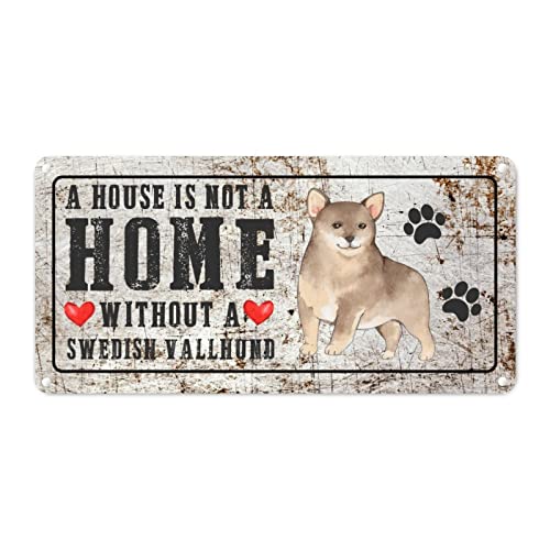 Schwedischer Vallhund Hund Metallschild A House Is Not A Home Without A Dog Family Schild Hunderassen Shabby Chic Vintage Metallschild Rustikale Wandkunst Wohnzimmer Veranda Garage Dekor Innen- und