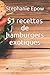 51 recettes de hamburgers exotiques: Les meilleures recettes traditionnelles et modernes. Délicieuses, simples et durables