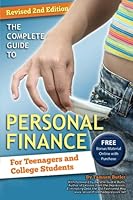 The Complete Guide to Personal Finance for Teenagers and College Students: Contains Workbook 1620230704 Book Cover