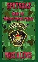 Spetsnaz: Inside The Russian Special Forces 1549789384 Book Cover