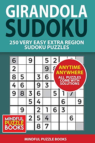 Girandola Sudoku: 250 Very Easy Extra Region Sudoku Puzzles (Sudoku Girandola)