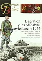 Bagration y las ofensivas sovieticas de 1944 8492714182 Book Cover