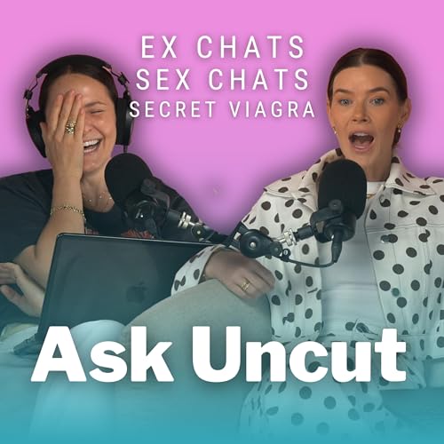 Ask Uncut - My Boyfriend's Secret Viagra & Sex-Chatting Husband