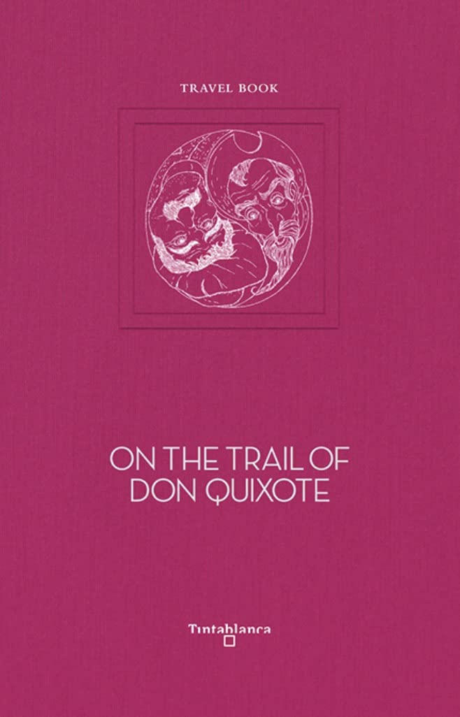 Sur les traces de Don Quichotte comprendre la géographie de Cervantès facilement