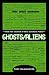 Ghosts/Aliens