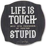 John Wayne Life is Tough Wood Wall Decor - Funny John Wayne Quote Sign for Man Cave or Office