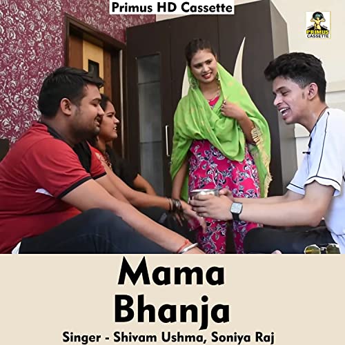 Mama Bhanja (Hindi Song) de Shivam Ushma & Soniya Raj no Amazon Music ...