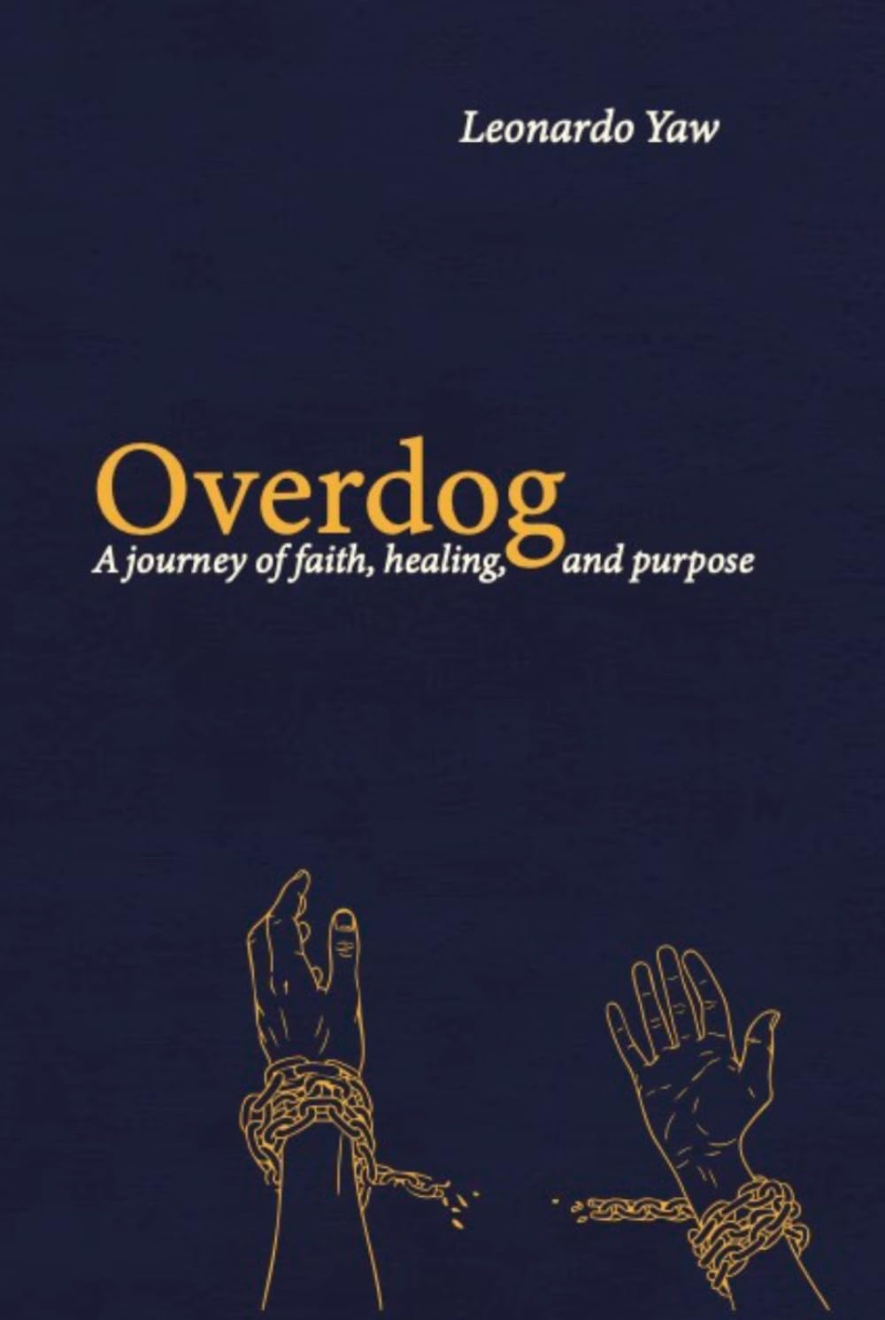 Overdog: A journey of Faith, Healing , and Purpose