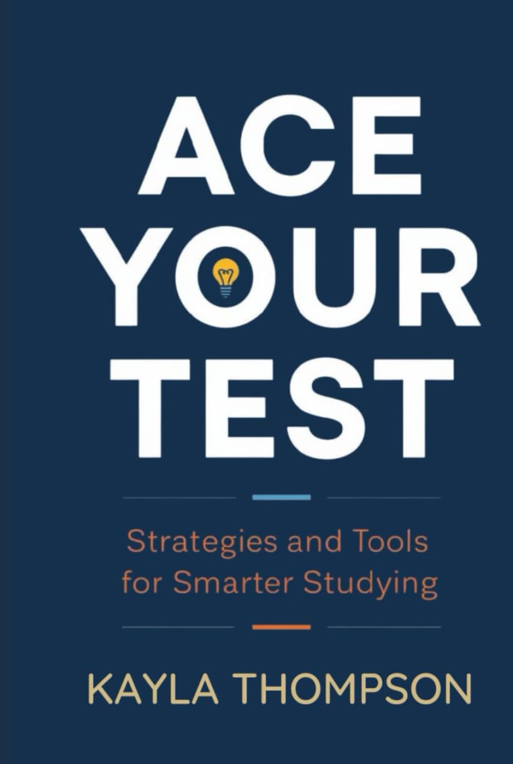 ACE YOUR TEST: Strategies and Tools for Smarter Studying