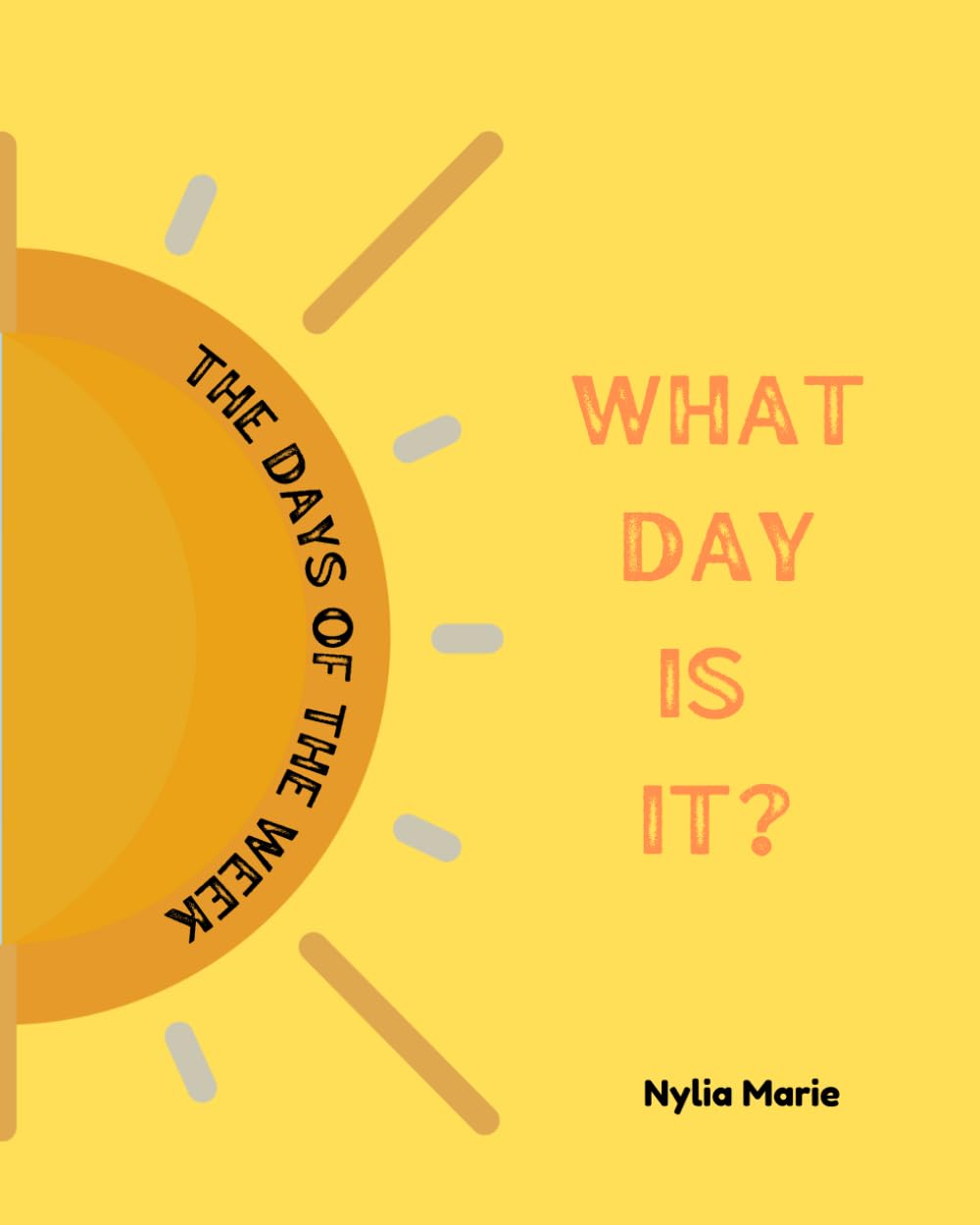 What Day Is It?: The Days Of The Week