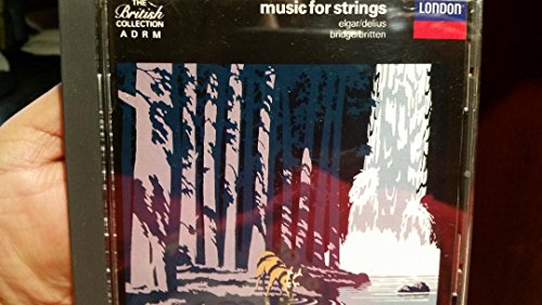 Music for Strings (Purcell: Chacony; Elgar: Introduction and Allegro; Britten: Prelude and Fugue; Simple Symphony; Delius: Two Aquarelles; Bridge: Sir Roger de Coverley)