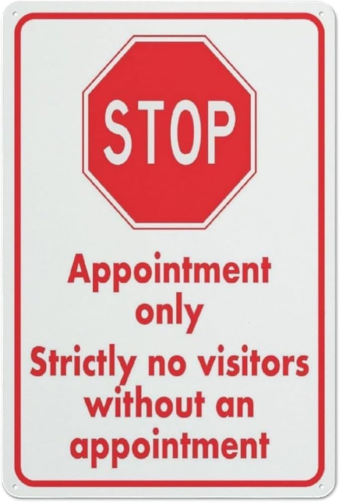 Stop Appointment Only Strictly No Visitors Without An Appointment Sign Metal Signs For Business Workplace Office Home Delivery Sign Road Garden Signs Gift For Women Men 8x12 Inch