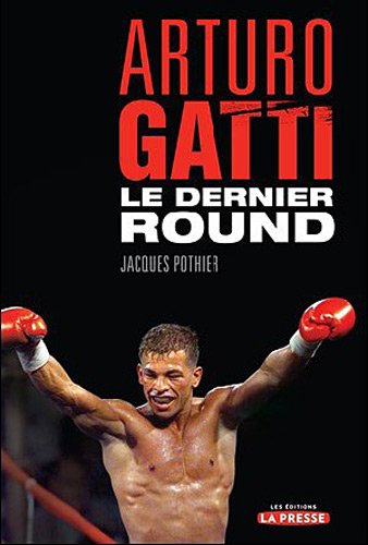 Arturo Gatti : le Dernier Round