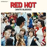 red hot chili peppers blood sugar magik album cover  Red Hot (White Blooded)