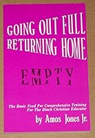 Going Out Full-Returning Home Empty 0927618001 Book Cover