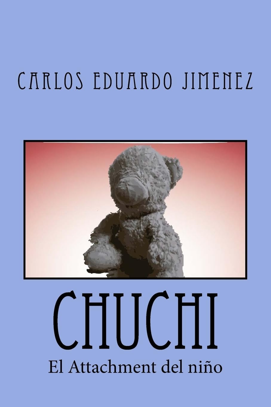 Chuchi: Attachment (Spanish Edition)