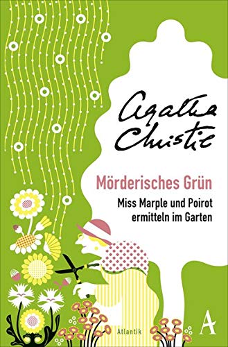 Mörderisches Grün Miss Marple und Poirot ermitteln im Garten
