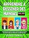 Apprendre à dessiner des mangas: 2 livres en 1. Le guide ultime pour dessiner les visages, corps et vètements des mangas. Livre pour enfants et adultes avec 60 illustrations à reproduire ètape-ètape.