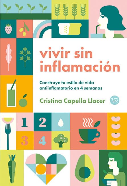 VIVIR SIN INFLAMACIÓN: Construye tu estilo de vida antiinflamatorio en 4 semanas (VR)