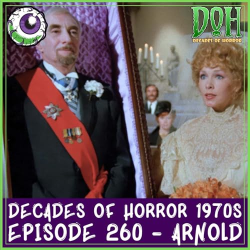 ARNOLD (1973) - Episode 260 - Decades of Horror 1970s