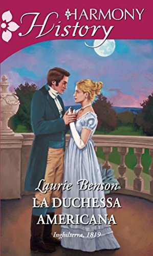 Laurie Benson - Secret Lives of the Ton 01 La duchessa americana (2017)