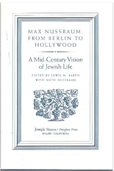 Hardcover Max Nussbaum, from Berlin to Hollywood: A Mid-Century Vision of Jewish Life Book