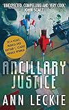 Ancillary Justice: THE HUGO, NEBULA AND ARTHUR C. CLARKE AWARD WINNER (Imperial Radch, Band 1) - Ann Leckie 
