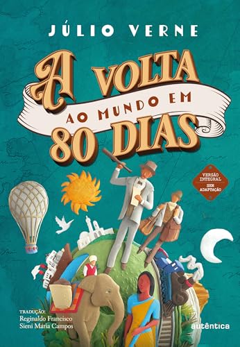 A volta ao mundo em 80 dias - (Texto integral - Clássicos Autêntica)