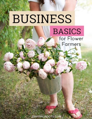 Business Basics for Flower Farmers