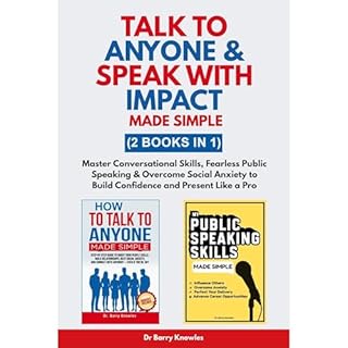 Talk to Anyone & Speak with Impact Made Simple Audiobook By Barry Knowles cover art