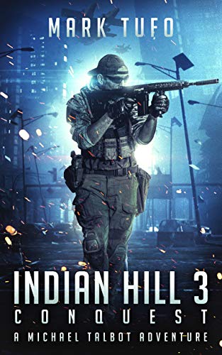 Indian Hill 3: Conquest : A Michael Talbot Adventure