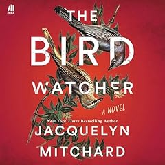 The Birdwatcher Audiolibro Por Jacquelyn Mitchard arte de portada