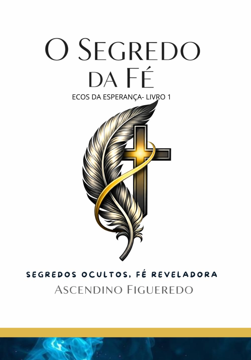 O Segredo da Fé: Ecos da Esperança
