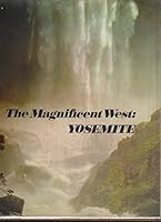 The Magnificent West: Yosemite 038503296X Book Cover
